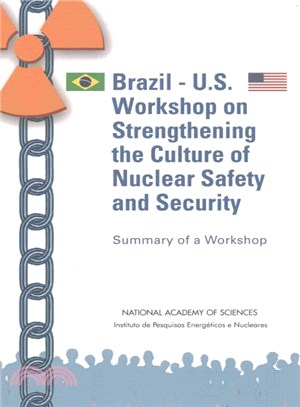 Brazil-U.S. Workshop on Strengthening the Culture of Nuclear Safety and Security ― Summary of a Workshop