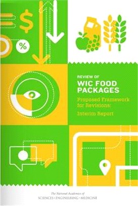 Review of Wic Food Packages ― Proposed Framework for Revisions: Interim Report