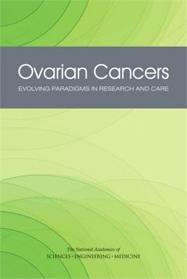 Ovarian Cancers ― Evolving Paradigms in Research and Care