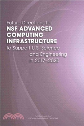 Future Directions for NSF Advanced Computing Infrastructure to Support U.S. Science and Engineering in 2017-2020