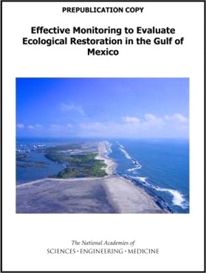 Effective Monitoring to Evaluate Ecological Restoration in the Gulf of Mexico