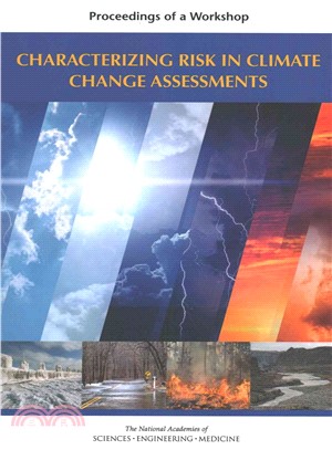 Characterizing Risk in Climate Change Assessments ― Proceedings of a Workshop