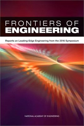 Frontiers of Engineering ― Reports on Leading-edge Engineering from the 2016 Symposium