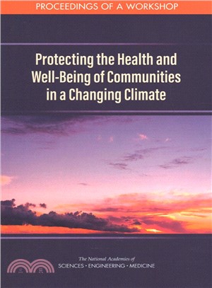 Protecting the Health and Well-being of Communities in a Changing Climate ― Proceedings of a Workshop