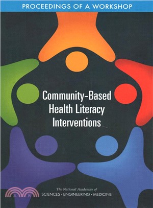 Community-based Health Literacy Interventions ― Proceedings of a Workshop