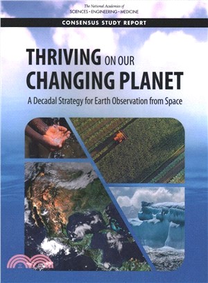 Thriving on Our Changing Planet ― A Decadal Strategy for Earth Observation from Space