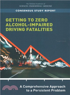 Getting to Zero Alcohol-impaired Driving Fatalities ― A Comprehensive Approach to a Persistent Problem