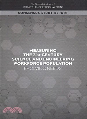 Measuring the 21st Century Science and Engineering Workforce Population ― Evolving Needs