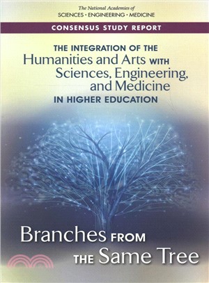 The Integration of the Humanities and Arts With Sciences, Engineering, and Medicine in Higher Education ― Branches from the Same Tree