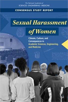 Sexual Harassment of Women ― Climate, Culture, and Consequences in Academic Science, Engineering, and Me