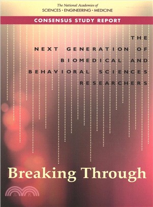 The Next Generation of Biomedical and Behavioral Sciences Researchers ― Breaking Through