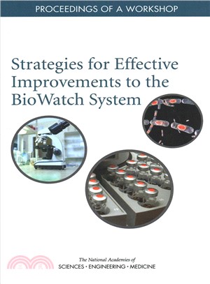 Strategies for Effective Improvements to the Biowatch System ― Proceedings of a Workshop