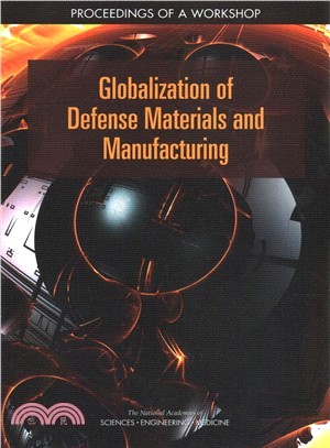 Globalization of Defense Materials and Manufacturing ― Proceedings of a Workshop