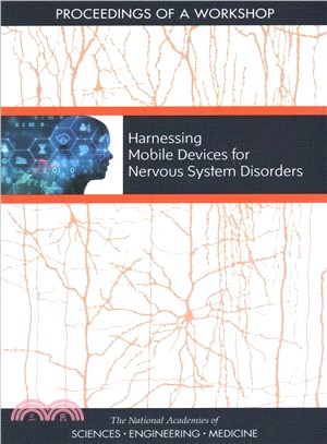 Harnessing Mobile Devices for Nervous System Disorders ― Proceedings of a Workshop