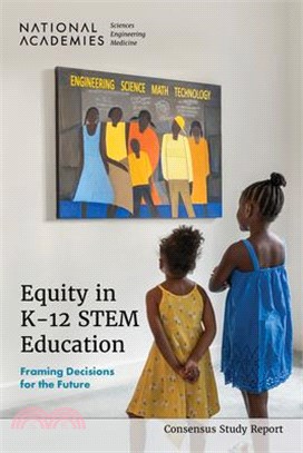 Equity in K-12 Stem Education: Framing Decisions for the Future