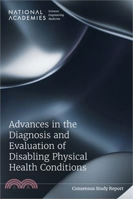 Advances in the Diagnosis and Evaluation of Disabling Physical Health Conditions