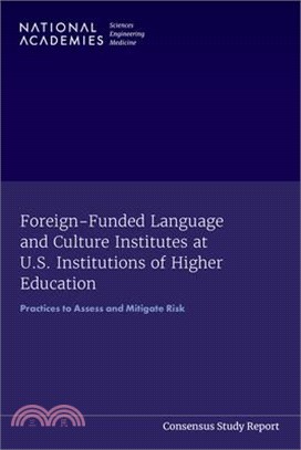 Foreign-Funded Language and Culture Institutes at U.S. Institutions of Higher Education: Practices to Assess and Mitigate Risk