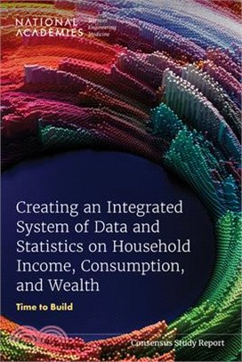 Creating an Integrated System of Data and Statistics on Household Income, Consumption, and Wealth: Time to Build