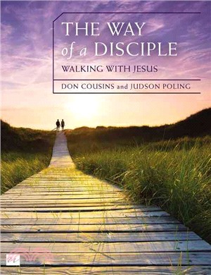 The Way of a Disciple ― Walking With Jesus: How to Walk With God, Live His Word, Contribute to His Work, and Make a Difference in the World