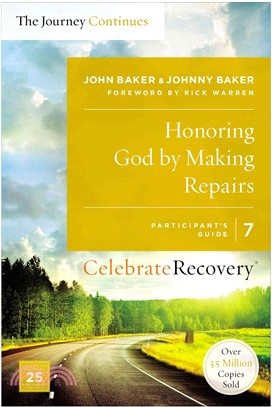 Honoring God by Making Repairs ― The Journey Continues: a Recovery Program Based on Eight Principles from the Beatitudes, Participant's Guide