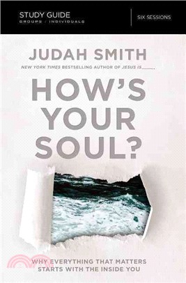 How's Your Soul? ─ Why Everything That Matters Starts With the Inside You