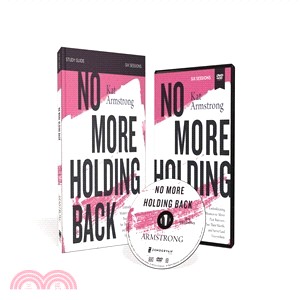 No More Holding Back ― Empowering Women to Move Past Barriers, See Their Worth, and Serve God Everywhere