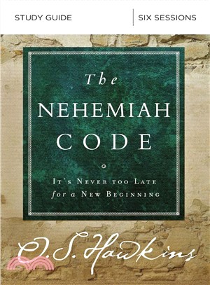 The Nehemiah Code ― It's Never Too Late for a New Beginning