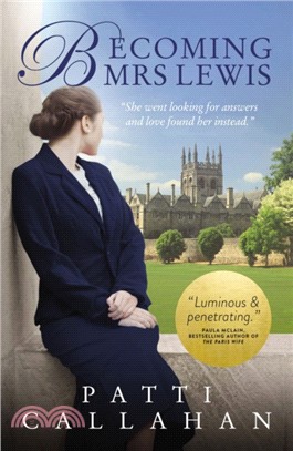 Becoming Mrs. Lewis：The Improbable Love Story of Joy Davidman and C. S. Lewis