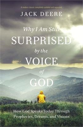Surprised by the Voice of God ― How God Speaks Today Through Prophecies, Dreams, and Visions