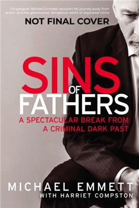 Sins of Fathers：A Spectacular Break from a Criminal, Dark Past