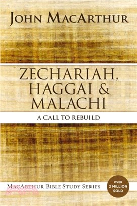 Zechariah, Haggai, and Malachi：A Call to Rebuild