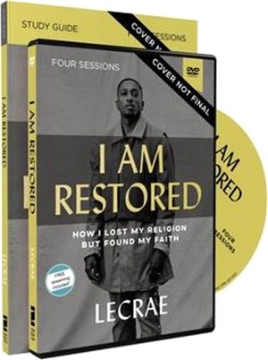 I Am Restored Study Guide with DVD: How I Lost My Religion But Found My Faith