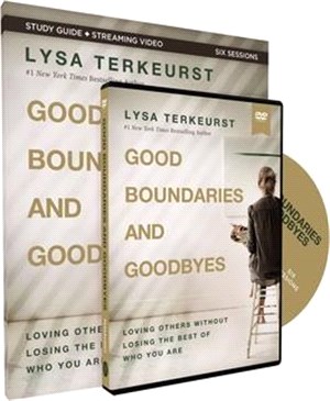 Good Boundaries and Goodbyes Study Guide with DVD: Loving Others Without Losing the Best of Who You Are