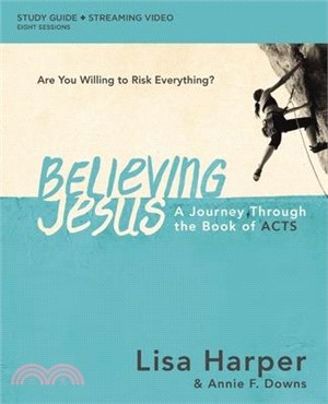 Believing Jesus Study Guide Plus Streaming Video: A Journey Through the Book of Acts