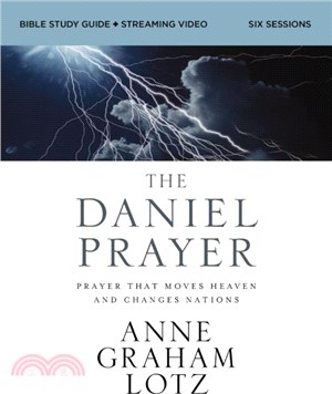 The Daniel Prayer Bible Study Guide plus Streaming Video：Prayer That Moves Heaven and Changes Nations