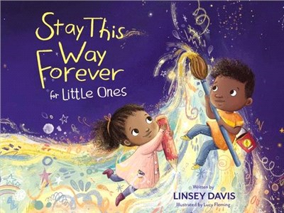 Stay this way forever :for little ones /