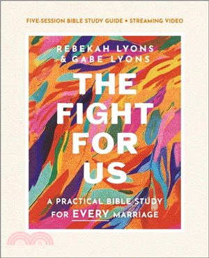 The Fight for Us Bible Study Guide plus Streaming Video：A Practical Bible Study for Every Marriage