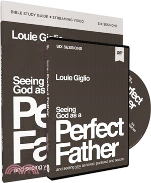 Seeing God as a Perfect Father Study Guide with DVD: And Seeing You as Loved, Pursued, and Secure