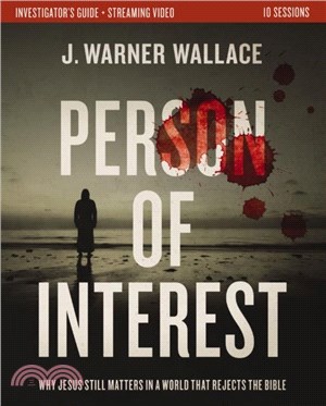 Person of Interest Investigator's Guide plus Streaming Video：Why Jesus Still Matters in a World that Rejects the Bible