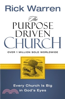 The Purpose Driven Church：Every Church Is Big in God's Eyes