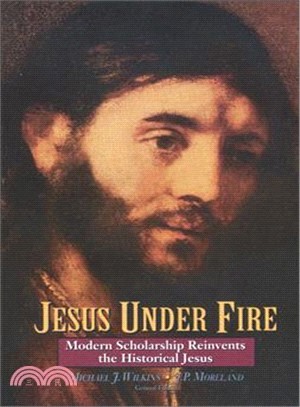 Jesus Under Fire ─ Modern Scholarship Reinvents the Historical Jesus