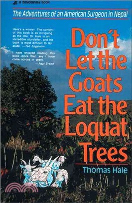 Don't Let the Goats Eat the Loquat Trees ─ The Adventures of an American Surgeon in Nepal