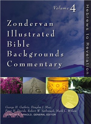 Zondervan Illustrated Bible Backgrounds Commentary ─ Hebrews to Revelation