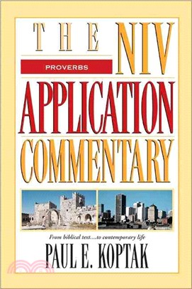 Proverbs ─ The NIV Application Commentary : From Biblical Text...to Contemporary Life