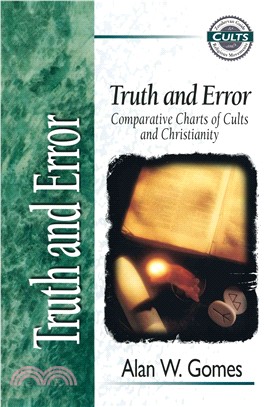 Truth and Error ─ Comparative Charts of Cults and Christianity