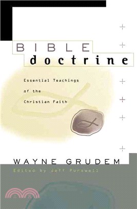 Bible Doctrine ─ Essential Teachings of the Christian Faith