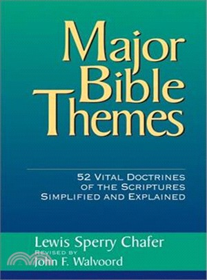 Major Bible Themes: Fifty Two Vital Doctrines of the Scripture Simplified and Explained