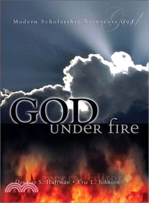 God Under Fire ─ Modern Scholarship Reinvents God