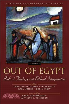 Out Of Egypt ─ Biblical Theology And Biblical Interpretation