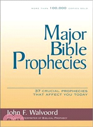 Major Bible Prophecies ─ 37 Crucial Prophecies That Affect You Today